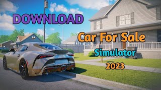 HOW TO DOWNLOAD CAR FOR SALE SIMULATOR 2023 IN PC FOR FREE [upl. by Paderna]