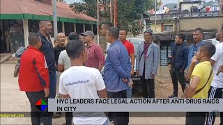 HYC LEADERS FACE LEGAL ACTION AFTER ANTIDRUG RAIDS IN CITY [upl. by Yeslek]