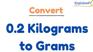 How to Convert 02 Kilograms to Grams 02kg to g [upl. by Sugar296]