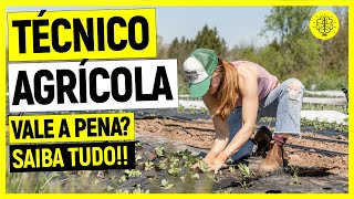 TÉCNICO AGRÍCOLA TUDO SOBRE O CURSO  VALE A PENA FAZER TÉCNICO AGRÍCOLA [upl. by Joscelin]