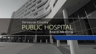 Sarasota County Public Hospital Board Meeting  July 23 2024 [upl. by Mixam986]