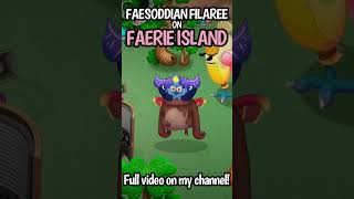 FAESODDIAN FILAREE on FAERIE ISLAND prediction msm mysingingmonsters titansouls whatif [upl. by Raffarty]