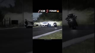 NINJAH2R vs FERRARI  The ULTIMATE Hypercar Showdown 🚀☄️🥶 [upl. by Aitekram]