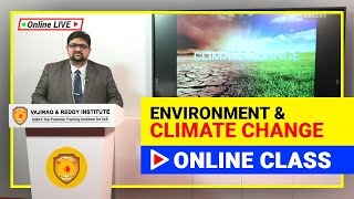 Environment amp Climate Changes Class Video Lecture for UPSC Preparation  Online IAS Coaching [upl. by Leirad]