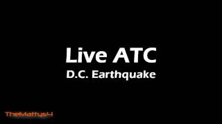 Live ATC DC Earthquake [upl. by Susanne]