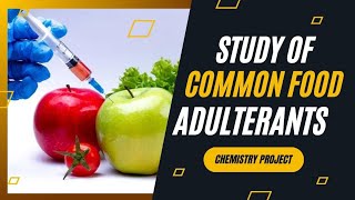 Study of common food adulterants Class 12 chemistry investigatory project chemistrylab chemistry [upl. by Okimuk]