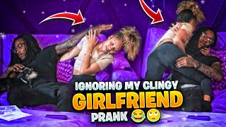 IGNORING MY CLINGY GIRLFRIEND PRANK 😂🙄 prank viralvideo youtube [upl. by Anyrb660]