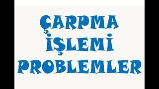 3 Sınıf Çarpma İşlemi Problemler [upl. by Romina35]