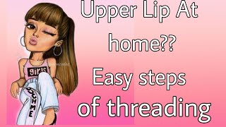 Upper lip threading at home by yourself  Easy way of threading your upper lip [upl. by Galatea]