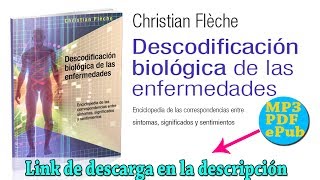 AUDIOLIBRO COMPLETO  BIODESCODIFICACIÓN DE LAS ENFERMEDADES  CHRISTIAN FLECHE ESPAÑOL [upl. by Solotsopa]