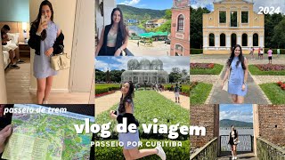 VLOG VIAGEM âœˆï¸  ðŸ“O que fazer em Curitiba comi BARREADO e viajei de trem ðŸ˜¯ðŸš‚ [upl. by Ecenaj]