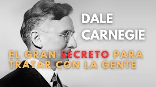 EL GRAN SECRETO PARA TRATAR CON LA GENTE  DALE CARNEGIE [upl. by Eytak]