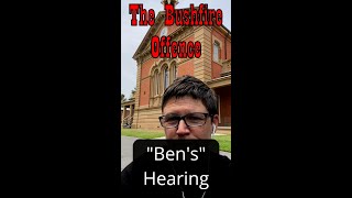 The Bushfire Offence  Part 46  Bens Hearing  Singleton Local Court [upl. by Justine536]