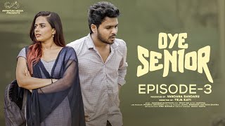 Oye Senior  Episode  3  Prem Ranjith  Mounica Baavireddi  Infinitum Media [upl. by Eilrahc]