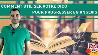 Comment utiliser votre dico pour progresser en anglais [upl. by Gnek]