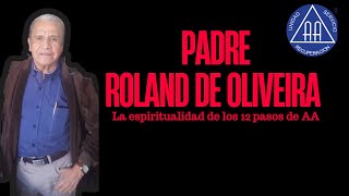 quotExplorando la Espiritualidad Los 12 Pasos de AA con Roland de Oliveiraquot [upl. by Tselec]