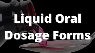 Oral Liquid Dosage Forms [upl. by Colley]