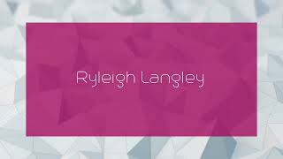 Ryleigh Langley  appearance [upl. by Jethro]