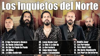 Los Inquietos del Norte  Mix 30 Grandes Éxitos Canciones [upl. by Jablon226]