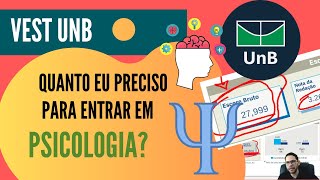 QUANTO EU PRECISO PARA ENTRAR EM PSICOLOGIA PELO VEST UNB [upl. by Yannodrahc371]