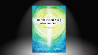 Bahnt einen Weg unserm Gott  Lothar Kosse  Arrangement Kurt Gäble [upl. by Afrikah]