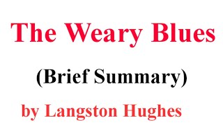 The Weary Blues  Poem by Langston Hughes  Brief Summary [upl. by Lothar]