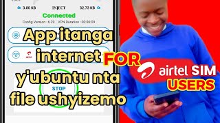 App itanga internet yubuntu nta file ushyizemo kuri Airtel 2024š‡·š‡¼Catex VPN [upl. by Addam613]