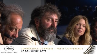 LE DEUXIÈME ACTE – CONFÉRENCE DE PRESSE – Français – Cannes 2024 [upl. by Burton168]