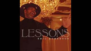 Eric Roberson  Lessons [upl. by Sitra917]