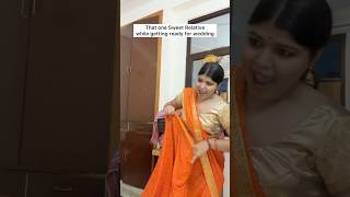 That sweet relative while getting ready for wedding😌 wedding desi ytshorts funny relatable [upl. by Bivins]