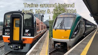 Trains around Ireland  April May amp June 2024 [upl. by Tingey]