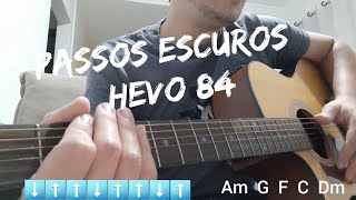 Passos escuros Hevo 84 vídeo aula de violão [upl. by Anes343]