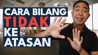 Cara bilang tidak ke atasan  Tutorial komunikasi efektif di tempat kerja [upl. by Leinnad]