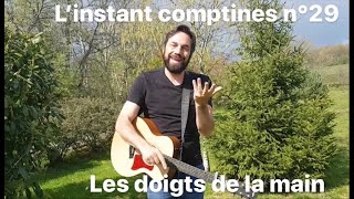 LInstant Comptines n°29 avec REMI  les doigts de la main [upl. by Arah]