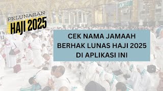 CEK NAMA NAMA JAMAAH YANG BERANGKAT TAHUN 2025 [upl. by Dotti]