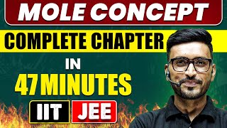 MOLE CONCEPT in 47 Minutes  Full Chapter Revision  Class 11th JEE [upl. by Annavas]