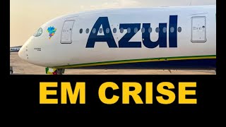 CONHEÇA A CRISE DA AZUL [upl. by Sim]