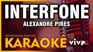 Interfone  KARAOKĂŠ  Alexandre Pires  SĂ“ PRA CONTRARIAR đźŽ¤ [upl. by Htenay792]