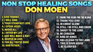 Don Moen Healing Songs 2023  Praise And Worship Nonstop Playlist [upl. by Tyler502]