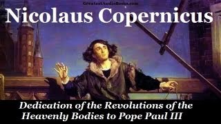 COPERNICUS Dedication of the Revolutions of the Heavenly Bodies to Pope Paul III  FULL AudioBook [upl. by Iron]