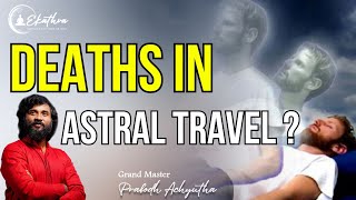 Deaths in Astral Travel  by Grand Master Prabodh meditation spirituality meditationtechniques [upl. by Anoo]