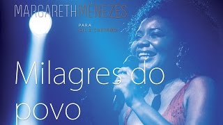 Milagres do Povo  Margareth Menezes DVD Para Gil amp Caetano [upl. by Jilly]