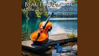 Violin and Cello Music of Peacefulness [upl. by Arica89]