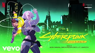 Akira Yamaoka  Whatever It Takes  Cyberpunk Edgerunners Original Series Soundtrack [upl. by Peppi]