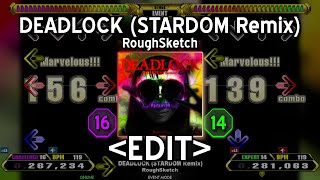 「DDR EDIT」 DEADLOCK STARDOM Remix CHALLENGE 16 amp EXPERT 14 [upl. by Ahseia715]