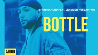 Manni Sandhu  Bottle feat Lehmber Hussainpuri [upl. by Nyla]