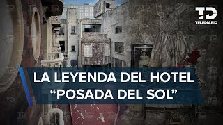 Posada del Sol la leyenda del hotel embrujado en la Doctores [upl. by Magas]