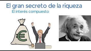 El secreto de la riqueza el interés compuesto [upl. by Minton]