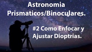 PrismaticosBinoculares como Enfocar y Ajustar Dioptrias [upl. by Ciri250]