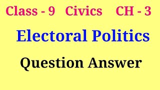 electoral politics question answer  class 9 civics ch 3 question answer [upl. by Akcirahs]